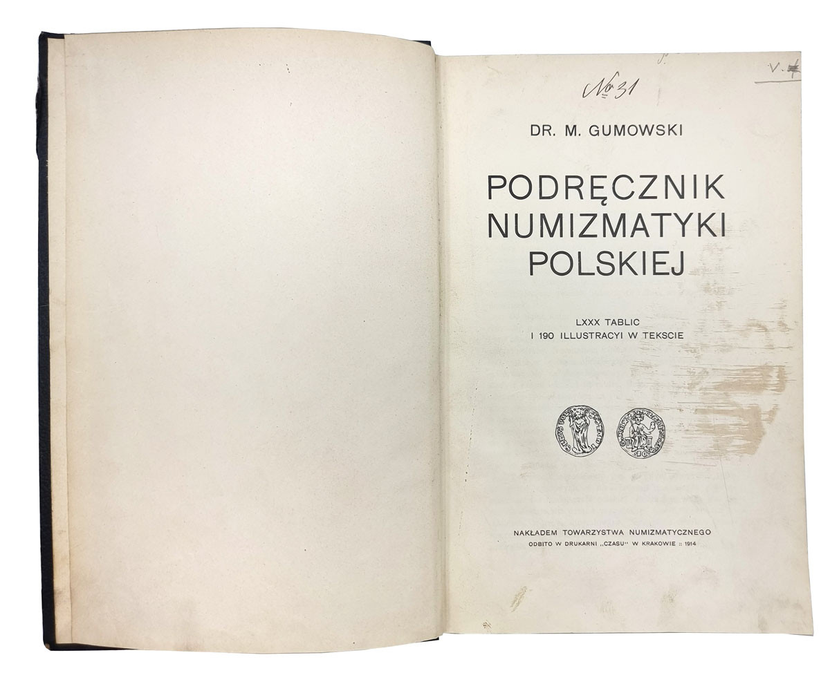 Podręcznik Numizmatyki Polskiej. Marian Gumowski, Kraków 1914